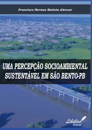 UMA PERCEPÇÃO SOCIOAMBIENTAL SUSTENTÁVEL EM SÃO BENTO-PB